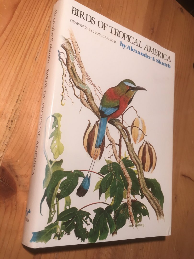Skutch, Alexander F & Dana Gardner - Birds of Tropical America