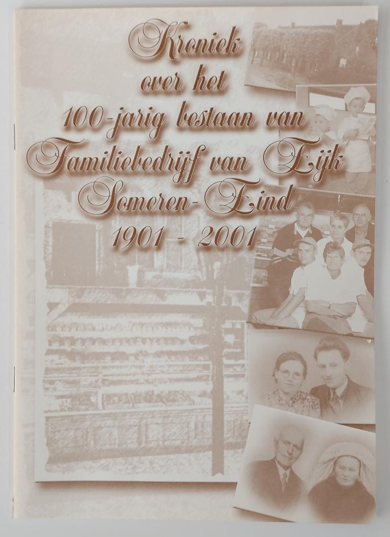 Lammers, Remy - Kroniek over het 100-jarig bestaan van Familiebedrijf van Eijk. Someren-Eind 1901-2001