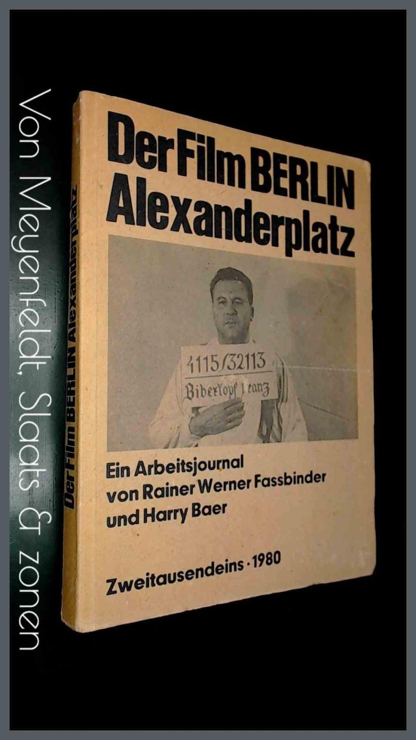 Fassbinder, R. W. - Der film Berlin Alexanderplatz - Ein arbeitsjournal