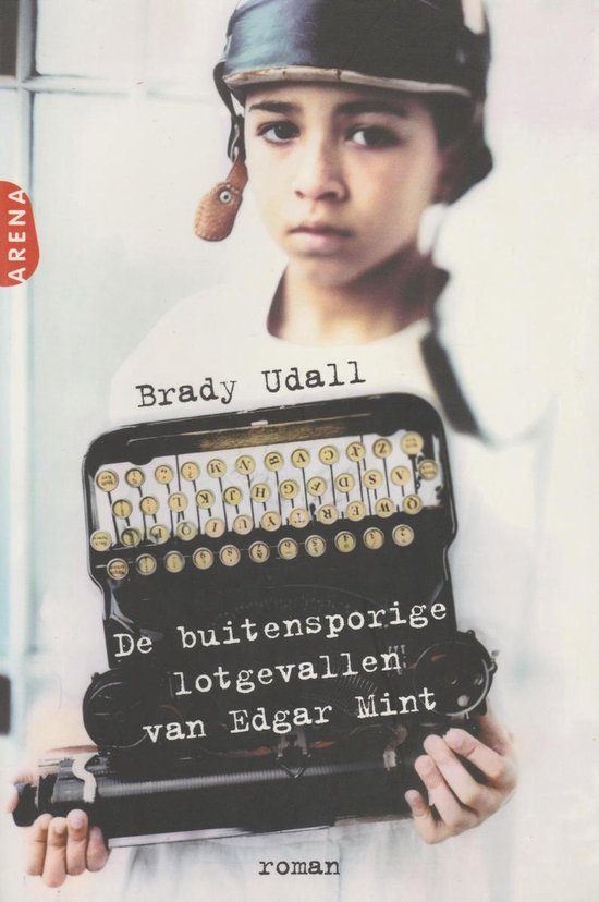 Brady Udall - Buitensporige Lotgevallen Van Edgar Mint