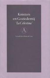 Knisters en Goziedemij - 'La Celestina'. Komediespel