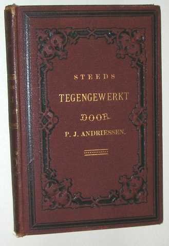 Andriessen, P.J. - Steeds tegengewerkt : een tafereel uit de Middeleeuwen.