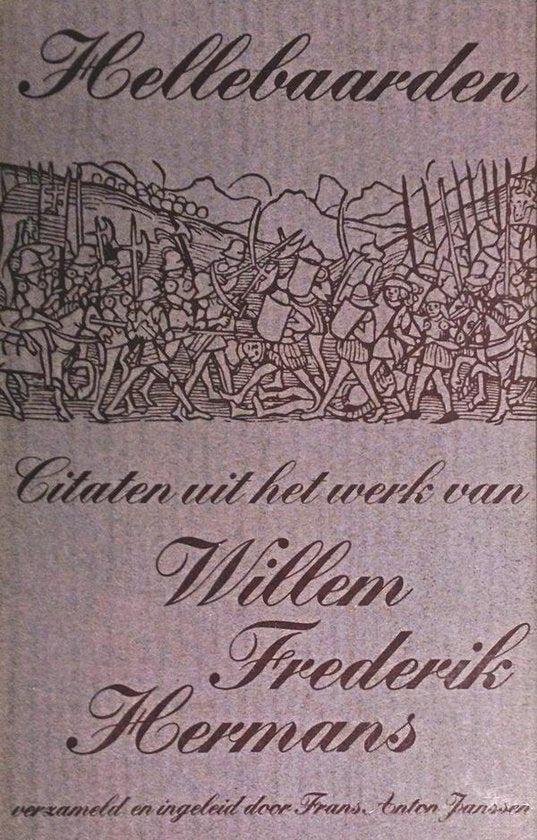 Willem Frederik Hermans - Hellebaarden verzameld door janssen