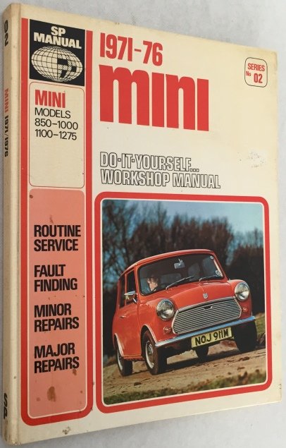 SP Workshop Manual Series - - Mini. 850cc, 1000cc, 1100cc, 1275cc Saloon, Van, Estate, Moke Models manufactured 1971-1976. With specifications, repair and maintenance data. (Do-it-yourselfworkshop manual)