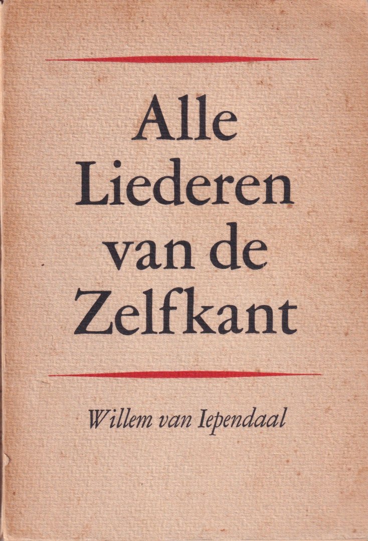 Iependaal, Willem van - Alle liederen van de zelfkant