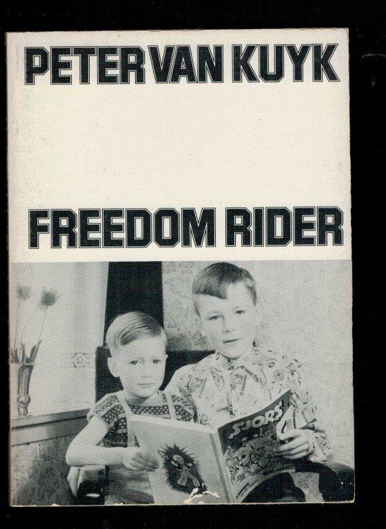 Kuyk, Peter van - freedom rider (GESIGNEERD met boodschap)
