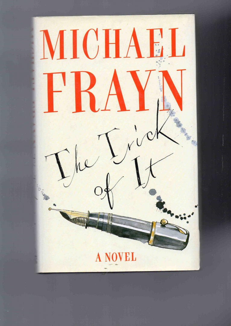 Frayn Michael - the Trick of It, a novel.
