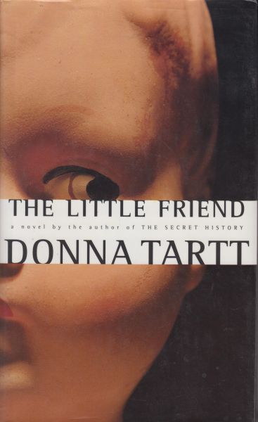 Tartt (1963), Donna - The litte friend (a novel by the author of The secret history )