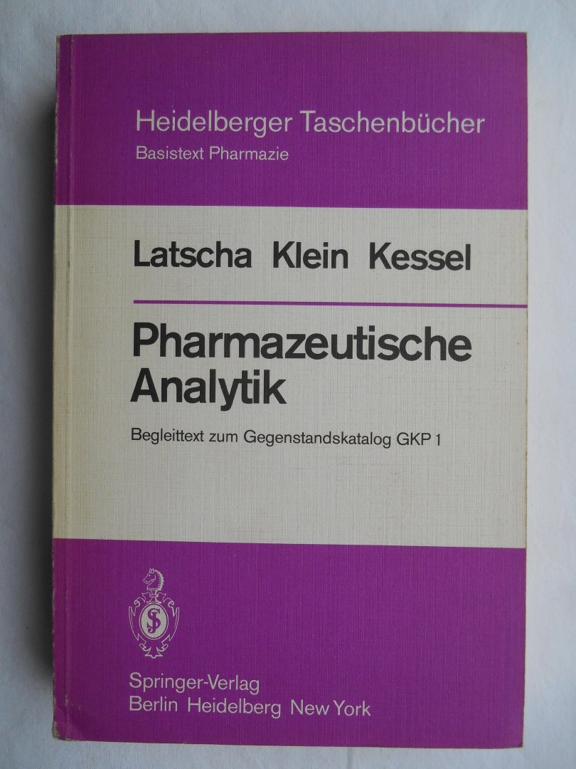 Latscha, Hans P. ; Klein, Helmut A. ; Kessel, Jochem - Pharmazeutische Analytik (Heidelberger Taschenbücher)
