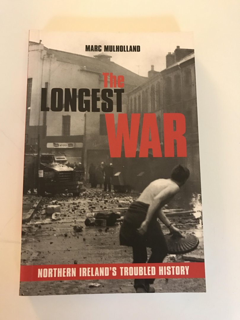 mulholland, mark - the longest war, northern ireland's troubled history