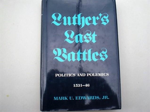 Edwards Mark U jr. - Luther s last battles / druk 1