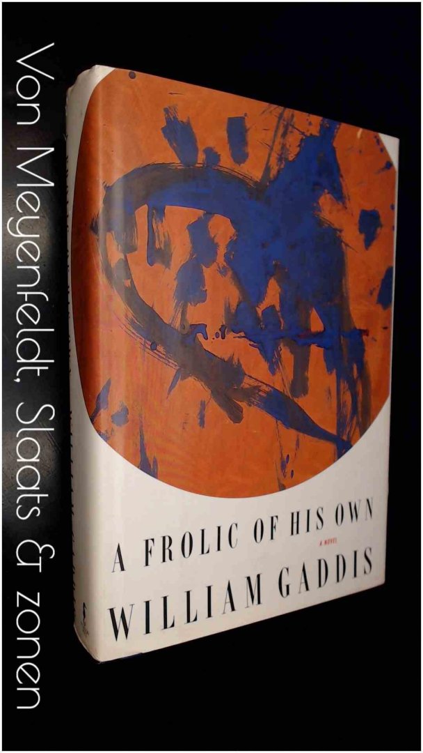 Gaddis, William - A Frolic of his own