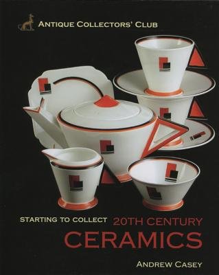 Andrew Casey - Starting to collect 20th Century Ceramics