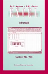 Appers, D.J. / Ootes, J.M. Ootes - Excel in de praktijk / voor Excel 2007/2010