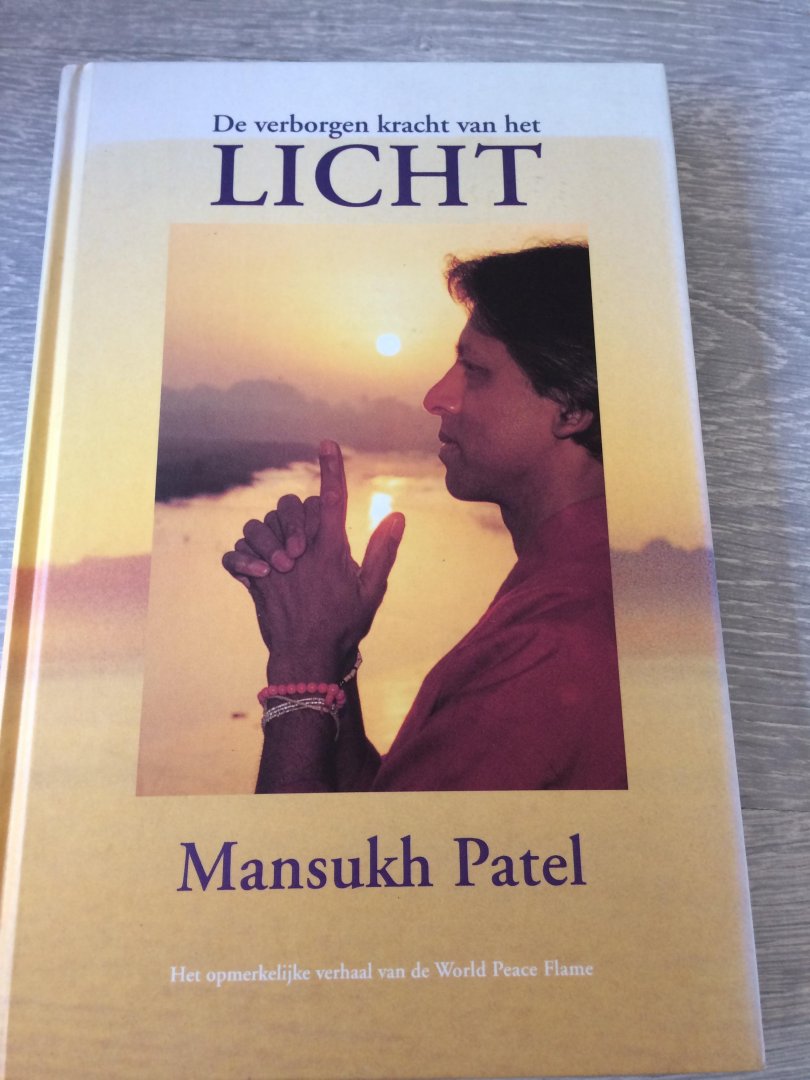 Patel, Mansukh - De verborgen kracht van het licht