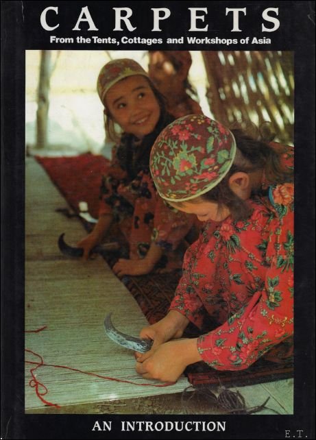 Jon Thompson - Carpets: From the Tents, Cottages and Workshops of Asia