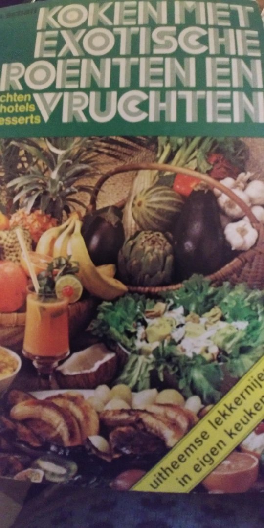 Schall, S. - Koken met exotische groenten en vruchten - voorgerechten hoofdschotels desserts