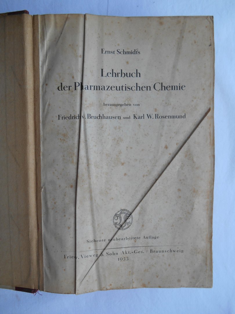 Schmidts, Dr. Erst - Lehrbuch der Pharmazeutischen Chemie: Erster Teil