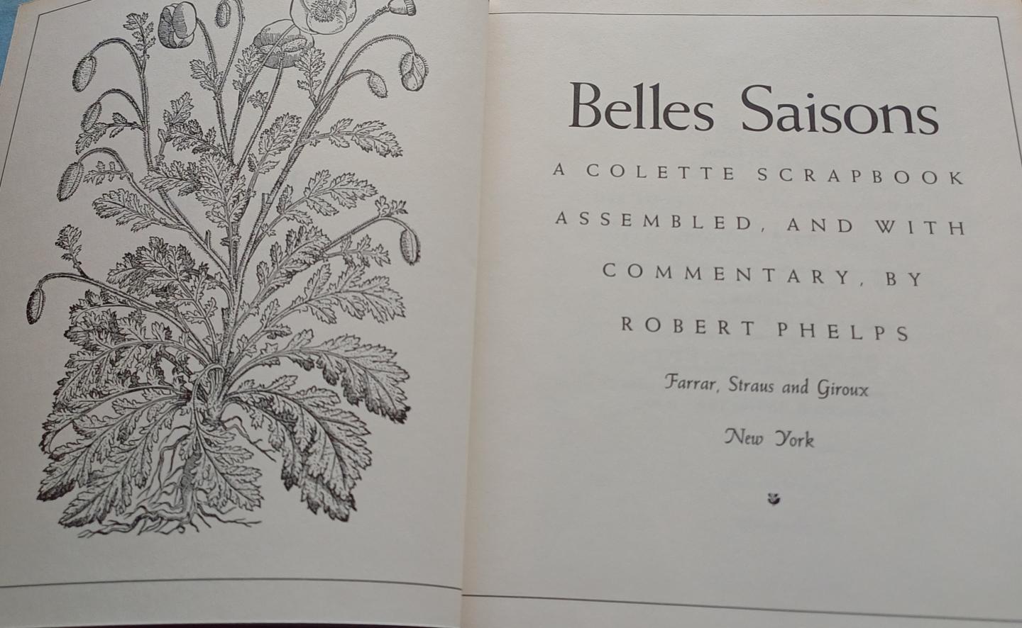 Phelps, Robert (assembled and commentary) - Belles Saisons. A Colette Scrapbook.