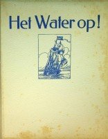 Kampen, H.C.A. van - Het water op!