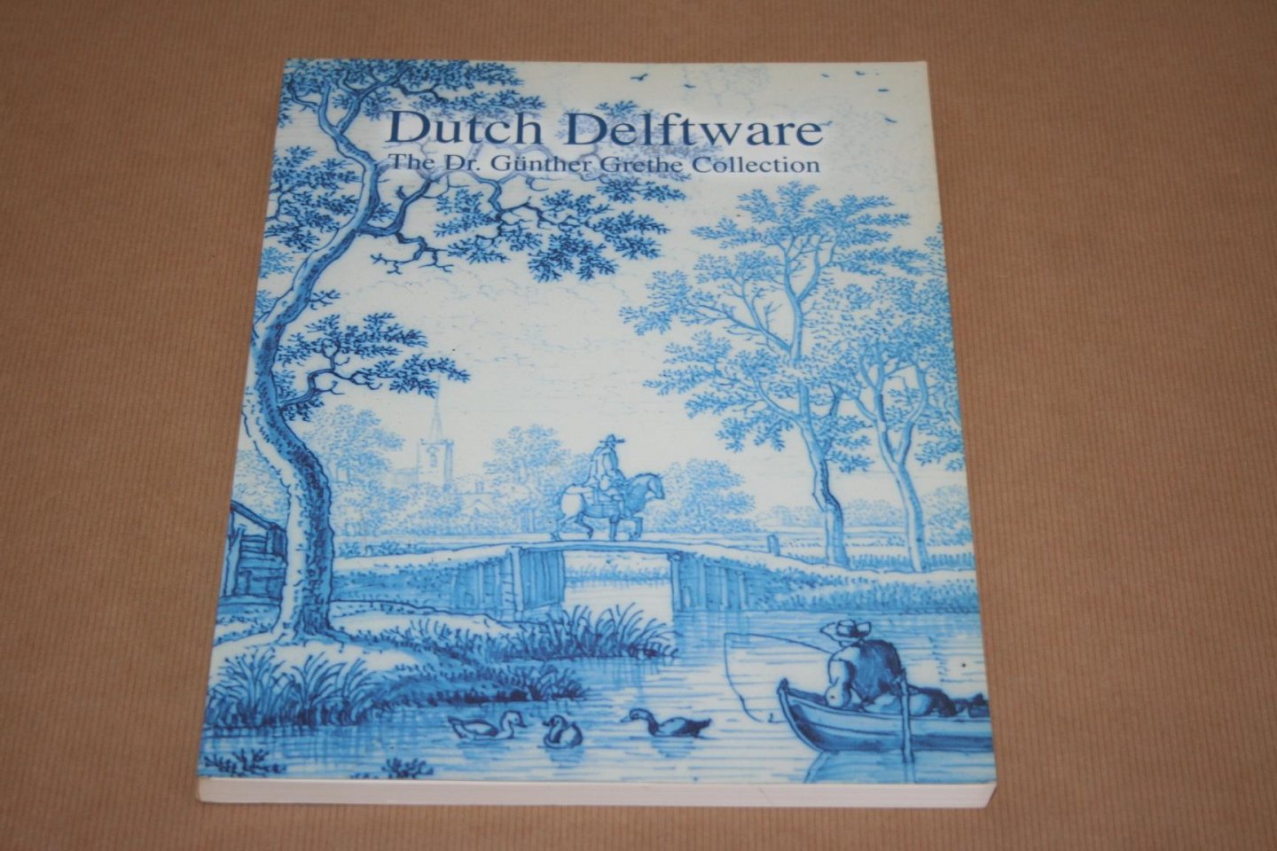 Dave & Robert Aronson - Dutch Delftware --  The Dr. Günther Grethe Collection and other recent aquisitions