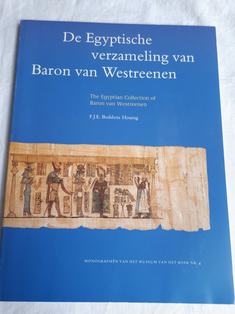 Boddens Hosang, F.J.E. - De Egyptische verzameling van Baron van Westreenen. Monografieen van het museum van het boek nr. 4