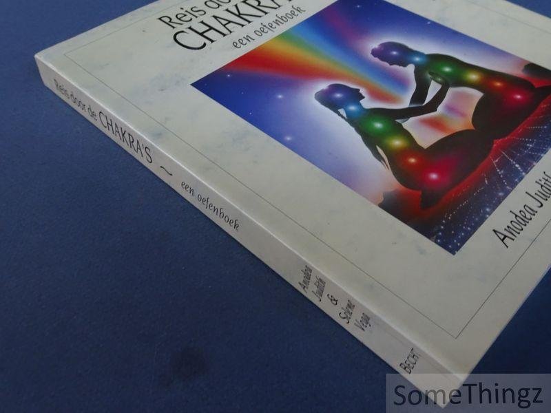 Anodea, Judith en Vega,Selene. - Reis door de chakra's. Een oefenboek.