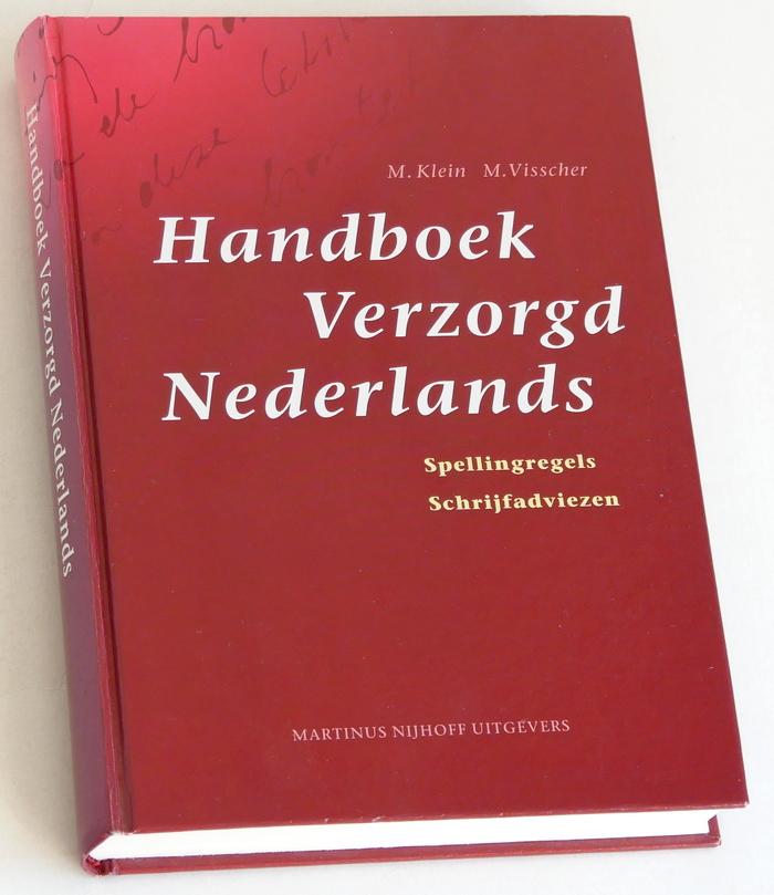 Klein, M, M Visscher - Handboek Verzorgd Nederlands. Spellingregels. Schrijfadviezen
