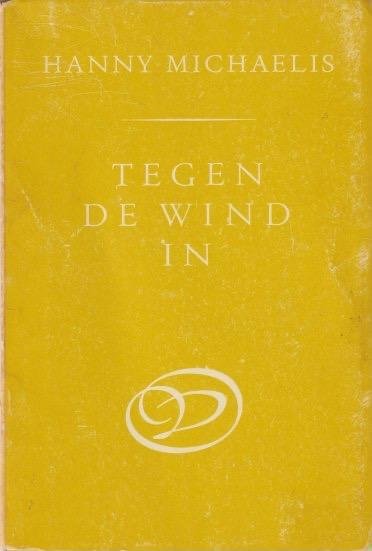 Michaelis, Hanny - Tegen de wind in