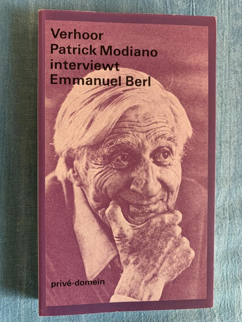 Modiano, Patrick & Berl, Emmanuel - Verhoor - Patrick Modiano interviewt Emmanuel Berl