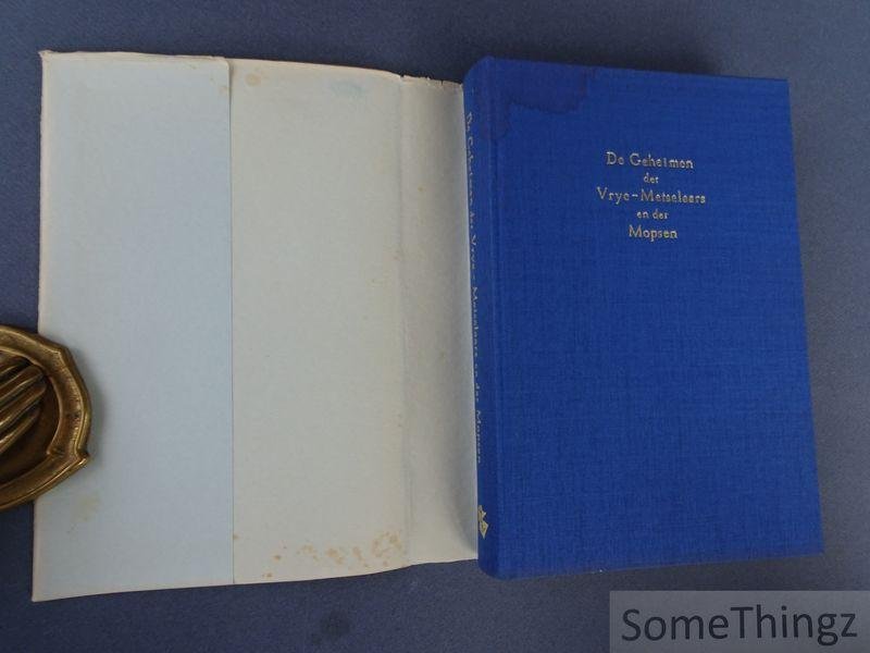 N/A. - De geheimen der vrye-metselaars en der mopsen geopenbaart. Uit het Fransch vertaalt. [Facsimile]