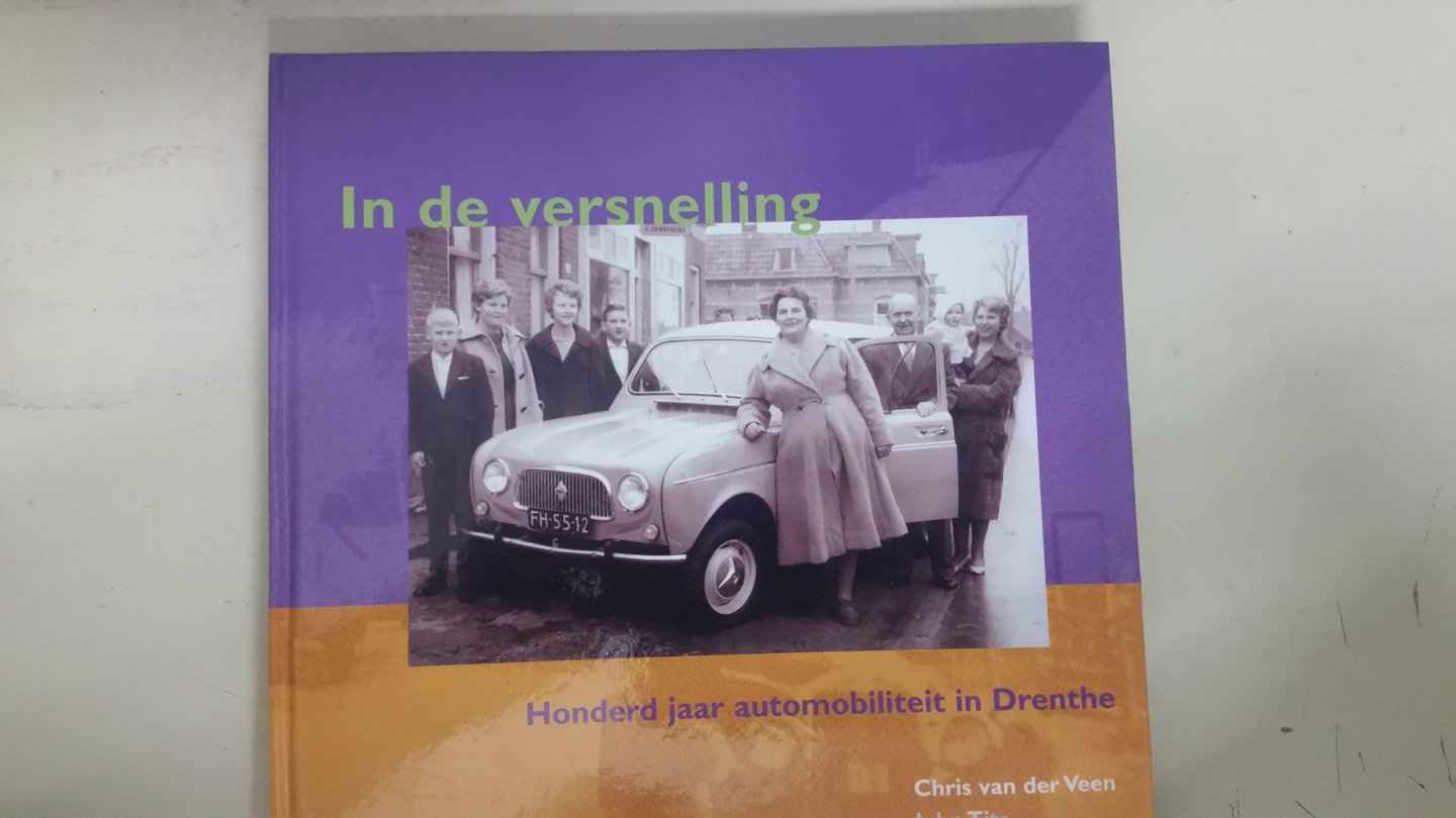Boivin, B. - In de versnelling / honderd jaar automobiliteit in Drenthe