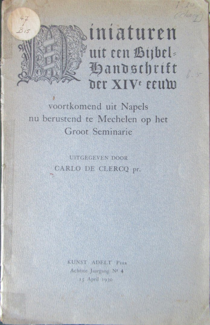 Clercq, Carlo de - Miniaturen uit een bijbel handschrift der XIVe eeuw voortkomend uit Napels nu berustend te Mechelen op het Groot Seminarie