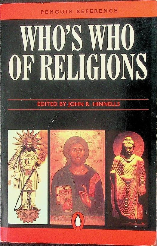 Hinnells, R. [ed.] - Who's who in religions