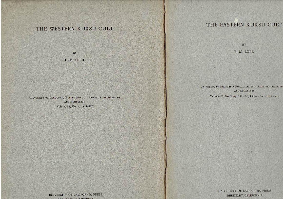 LOEB, E.M. - The Western Kuksu Cult + The Eastern Kuksu Cult. [Two-volume set].