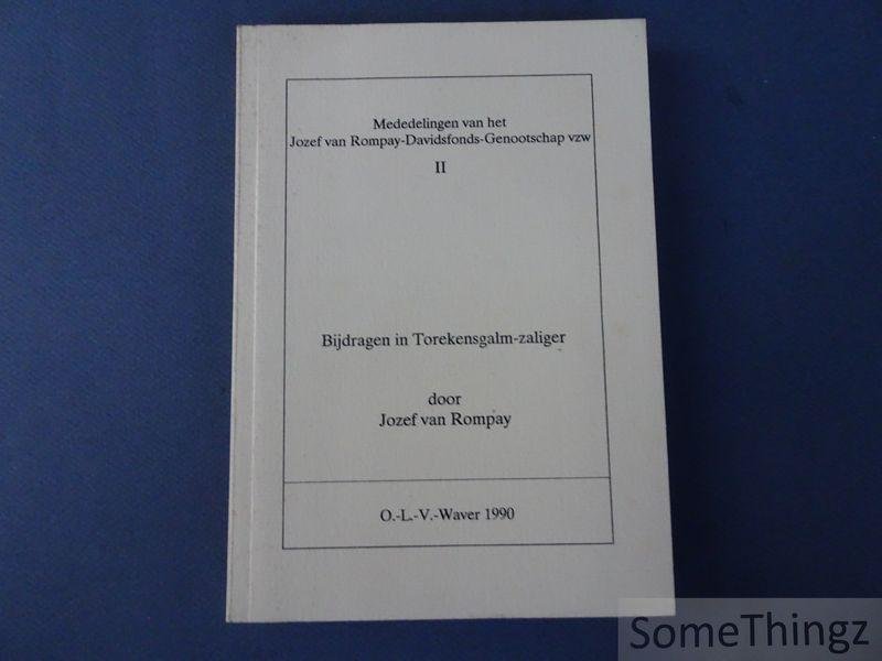 van Rompay, Jozef. - Bijdragen in Torekensgalm-zaliger.