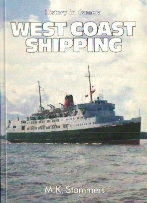 Stammers, M.K. - West Coast Shipping (serie: History in Camera, deel 4)