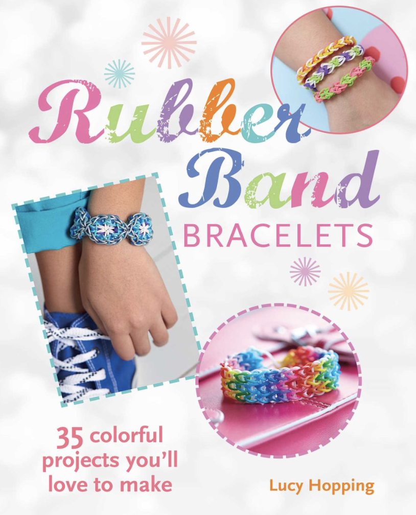 hopping, lucy - Rubber band bracelets / 35 colorful projects you'll love to make