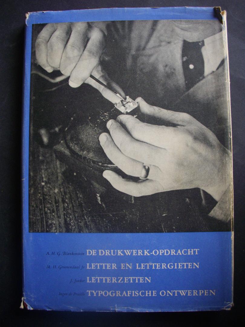 BLANKENSTEIN, A.H.G. - De opdracht / M.H.Groenendaal: Letter en lettergieten / J.Jonker: Letterzetten / I.de Prieëlle: Typografische ontwerpen.