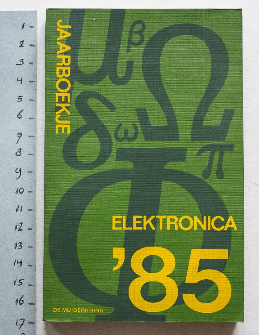  - Jaarboekje Elektronica '85 / samengesteld door de Muiderkring