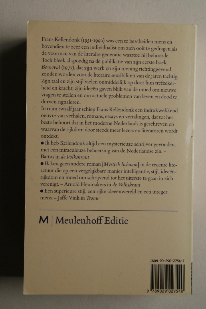 F. Kellendonk - 2 boeken: HET COMPLETE WERK   &   BOUWVAL gevolgd door achter het licht EN de waarheid van mevrouw Kazinczy
