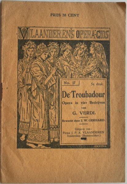 Verdi G bewerkt Gerhard J W - De Vlaanderen`s opera gids  no 17 De troubadour opera in 4 bedrijven