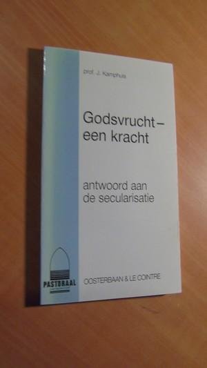 Kamphuis, J. - Godsvrucht - een kracht. Antwoord aan de secularisatie
