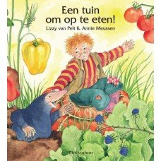 Pelt, Lizzy van en Annie Meussen - Een tuin om op te eten!
