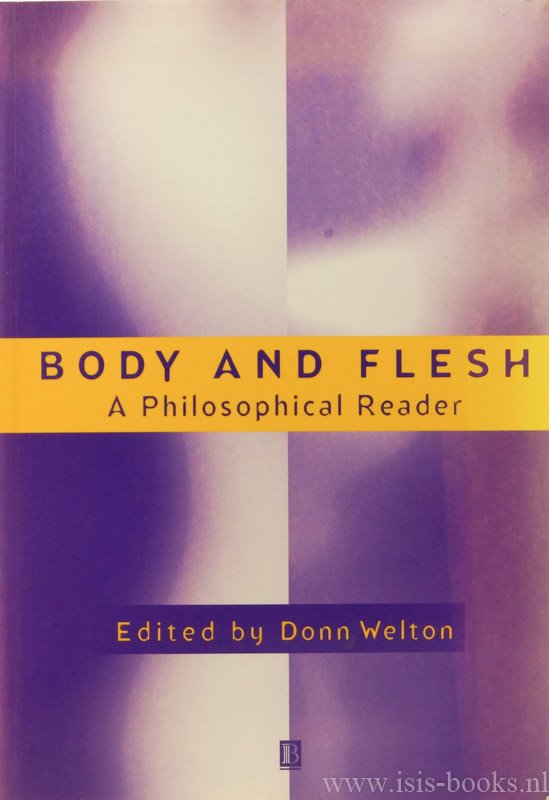 WELTON, D. (ED.) - Body and flesh. A philosophical reader.