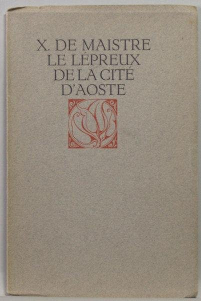 Maistre, X. de. - Le lépreux de la cité d'Aoste.