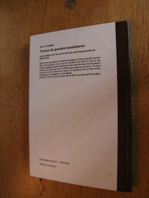 Visser, Ds. H. - Tussen de gouden kandelaren ( in 2 uitvoeringen)