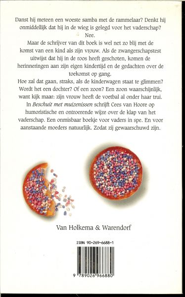Cees van Hoore .. Omslagontwerpen : Pieter  van Delft .. Omslagfoto's Andy Cox - Beschuit met muizenissen .. Overpeinzingen van een aanstaande vader
