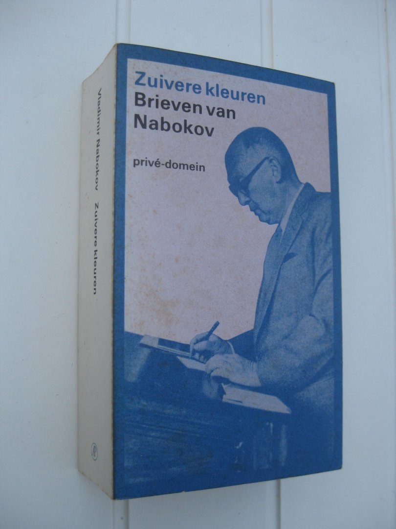 Nabokov, Vladimir - Zuivere kleuren. Brieven 1923-1977.
