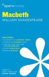 SparkNotes ; William Shakespeare - Macbeth SparkNotes Literature Guide